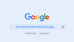 cara mencari kata kunci di google